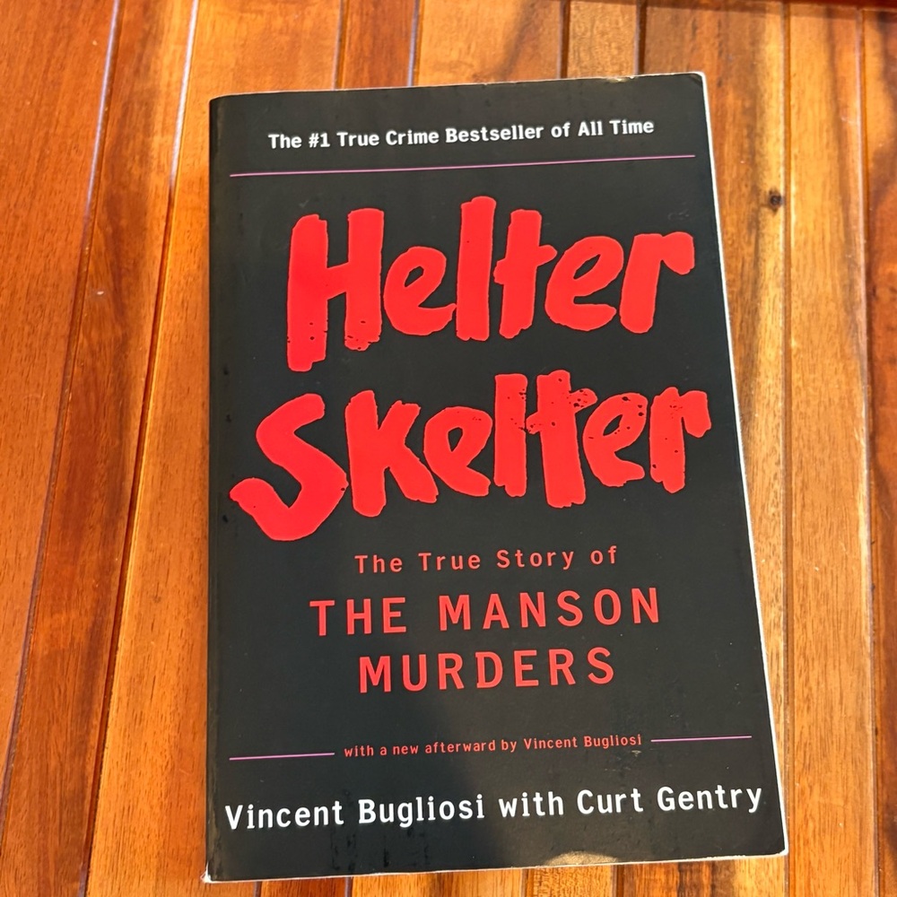 Helter Skelter The True Story of the Manson Murder Vincent Bugliosi Curt Gentry